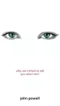 Why Am I Afraid to Tell You Who I Am? cover