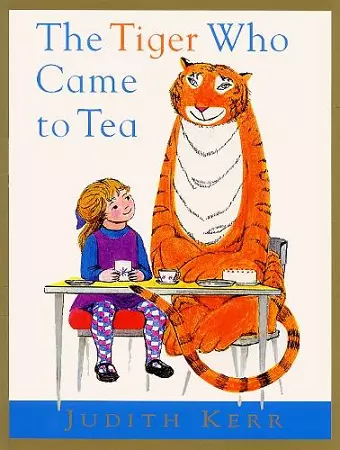 The Tiger Who Came to Tea cover