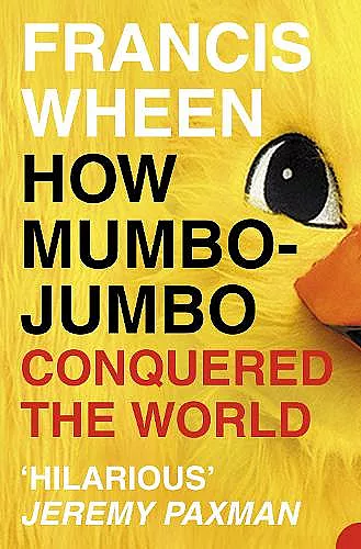 How Mumbo-Jumbo Conquered the World cover