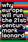 Why Europe Will Run the 21st Century cover