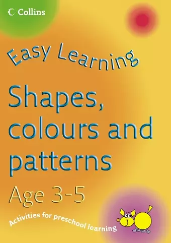 Shapes, Colours and Patterns Age 3–5 cover