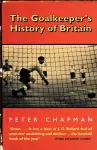 The Goalkeeper’s History of Britain cover