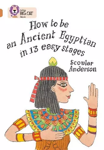 How to be an Ancient Egyptian cover
