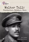 Walter Tull: Footballer, Soldier, Hero cover