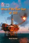 What If We Run Out of Oil? cover