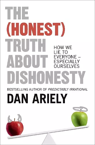 The (Honest) Truth About Dishonesty cover