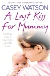A Last Kiss for Mummy cover