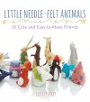 Little Needle-Felt Animals cover