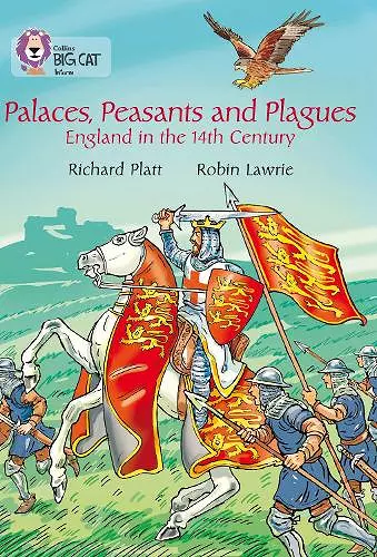 Palaces, Peasants and Plagues – England in the 14th century cover