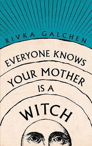 Everyone Knows Your Mother is a Witch cover