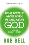 What We Talk About When We Talk About God cover