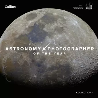 Astronomy Photographer of the Year: Collection 3 cover