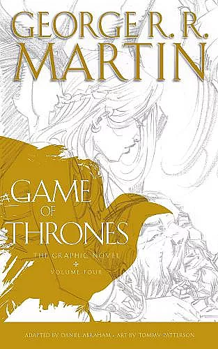 A Game of Thrones: Graphic Novel, Volume Four cover