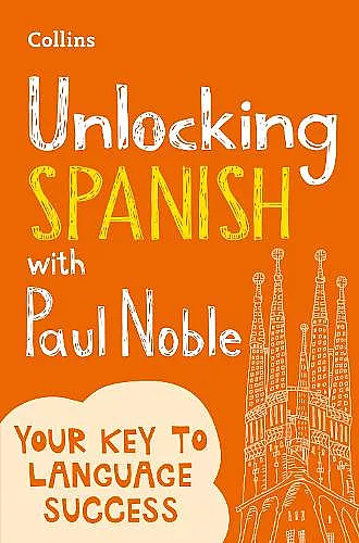 Unlocking Spanish with Paul Noble cover