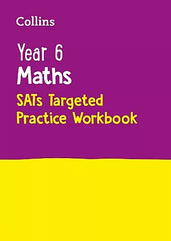 Year 6 Maths KS2 SATs Targeted Practice Workbook cover