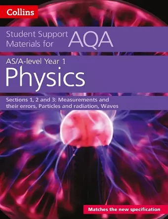 AQA A Level Physics Year 1 & AS Sections 1, 2 and 3 cover