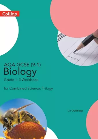 AQA GCSE 9-1 Biology for Combined Science Grade 1−3 Workbook cover