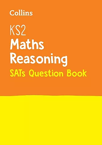 KS2 Maths Reasoning SATs Practice Question Book cover