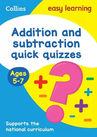 Addition & Subtraction Quick Quizzes Ages 5-7 cover