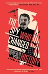 The Spy Who Changed History cover