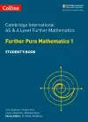 Cambridge International AS & A Level Further Mathematics Further Pure Mathematics 1 Student’s Book cover