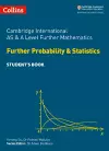 Cambridge International AS & A Level Further Mathematics Further Probability and Statistics Student’s Book cover