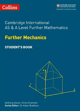 Cambridge International AS & A Level Further Mathematics Further Mechanics Student’s Book cover