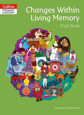 Changes Within Living Memory Pupil Book cover