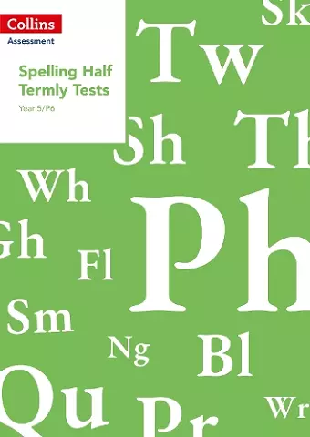 Year 5/P6 Spelling Half Termly Tests cover