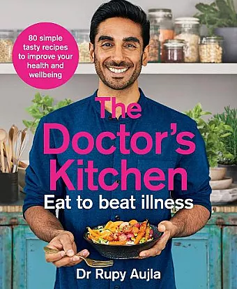 The Doctor’s Kitchen - Eat to Beat Illness cover