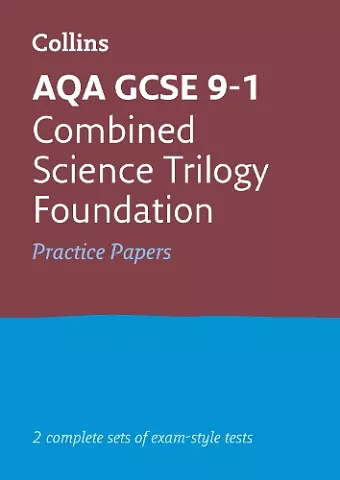 AQA GCSE 9-1 Combined Science Foundation Practice Papers cover
