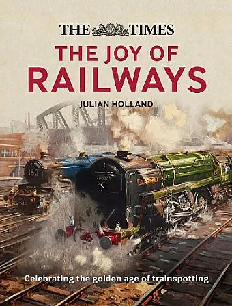 The Times: The Joy of Railways cover