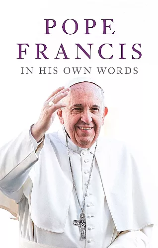 Pope Francis in his Own Words cover
