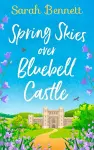 Spring Skies Over Bluebell Castle cover