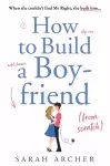How to Build a Boyfriend from Scratch cover