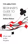 The Times Beginner’s Guide to Bridge cover