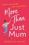 More Than Just Mum cover