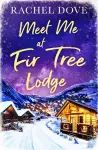 Meet Me at Fir Tree Lodge cover