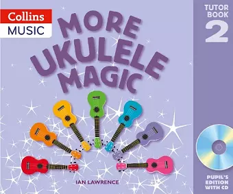 More Ukulele Magic: Tutor Book 2 – Pupil's Book (with CD) cover