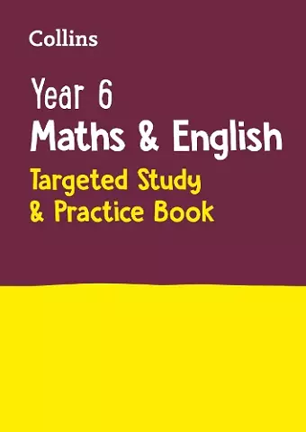 Year 6 Maths and English KS2 Targeted Study & Practice Book cover