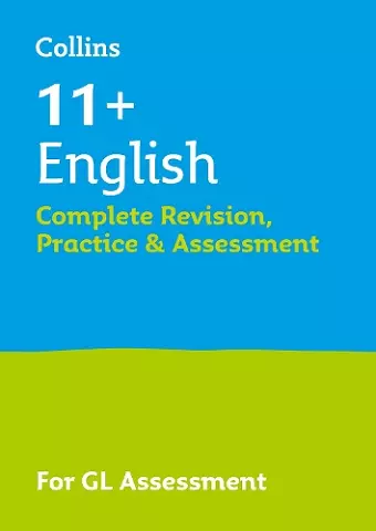 11+ English Complete Revision, Practice & Assessment for GL cover