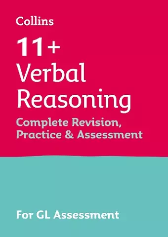 11+ Verbal Reasoning Complete Revision, Practice & Assessment for GL cover