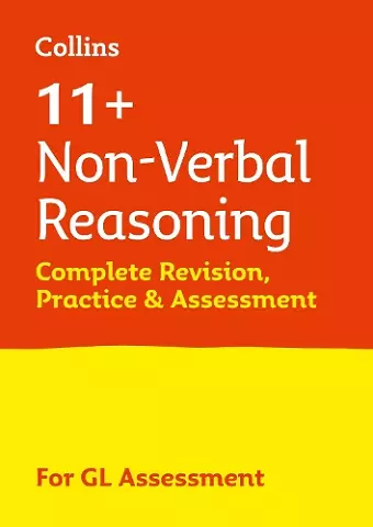 11+ Non-Verbal Reasoning Complete Revision, Practice & Assessment for GL cover