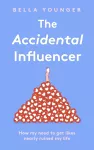 The Accidental Influencer cover