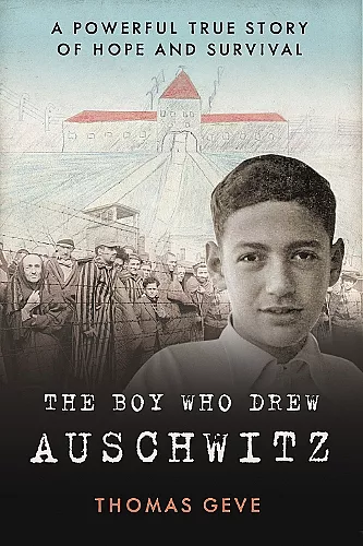 The Boy Who Drew Auschwitz cover