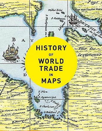 History of World Trade in Maps cover