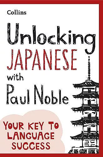 Unlocking Japanese with Paul Noble cover