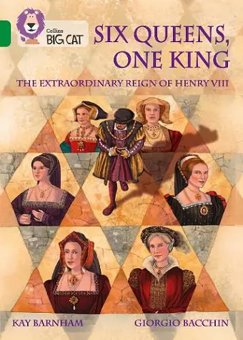 Six Queens, One King: The Extraordinary Reign of Henry VIII cover