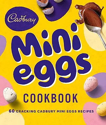 The Cadbury Mini Eggs Cookbook cover