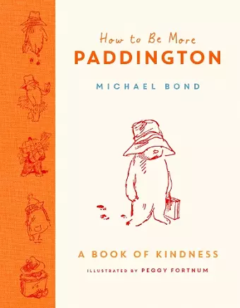 How to Be More Paddington: A Book of Kindness cover